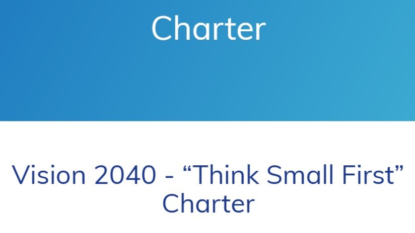 Vision 2040 - Think Small First Charter